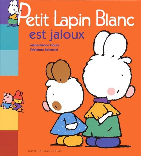 Petit lapin blanc est jaloux 9782013909686