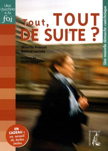 Tout Tout de Suite ? (Livre Pastoral) 9782708239555