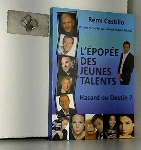 L'épopée des jeunes talents. Hasrd ou destin , 9782746660168