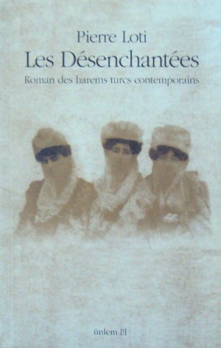 Les désenchantées - Roman des harems turcs contemporains 9799756937043