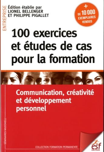 100 exercices et études de cas pour la formation 9782710126942