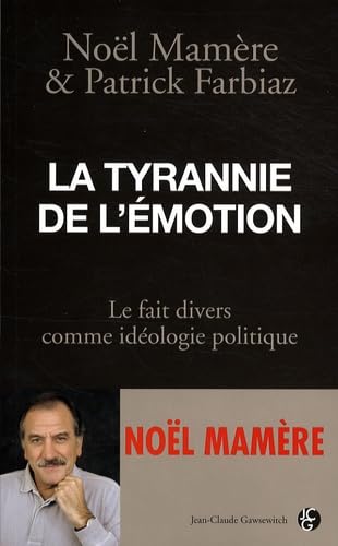 La tyrannie de l'émotion 9782350131245