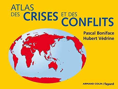 Atlas des crises et des conflits 9782200242688