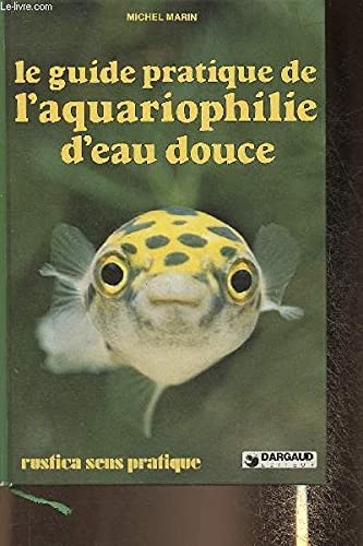 GUIDE DE L'AQUARIOPHILIE EAU 9782205019919