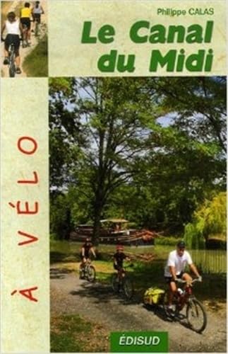 Le Canal du Midi à vélo 9782744906657