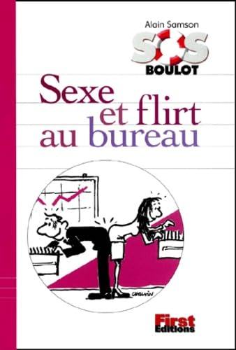 Sexe et flirt au bureau 9782876916746