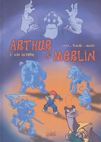 Arthur et Merlin, tome 1 : Kid Arthur 9782845657403