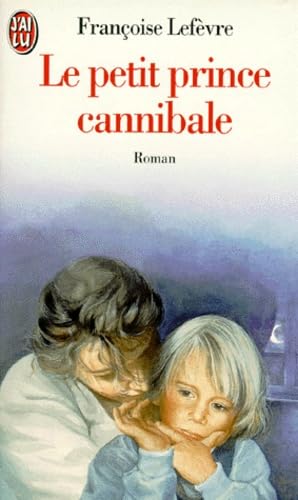 Le Petit Prince cannibale 9782290030837