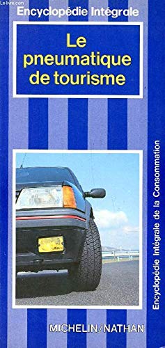 Le Pneumatique de tourisme (Encyclopédie intégrale de la consommation) 9782864795148