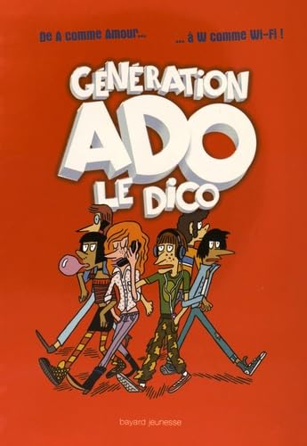 Génération Ado le Dico 2016 9782747056984