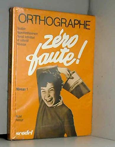 Scolaire : zéro faute, niveau 1 9782091100012