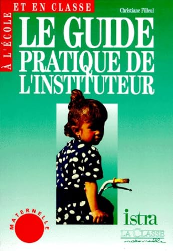 Guide Pratique De L'Instituteur. Maternelle 9782011158178