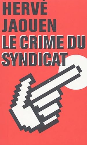 Le Crime du syndicat 9782951788954