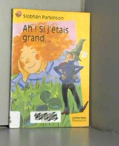 Ah ! Si j'étais grand... 9782081645950