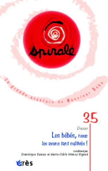 Spirale 35 - Les bébés nous les avons tant cultivés! 9782749204444