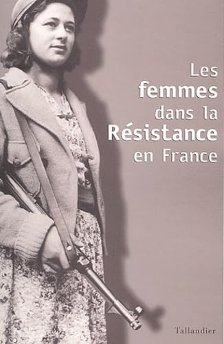 Les Femmes dans la résistance en France 9782847340303