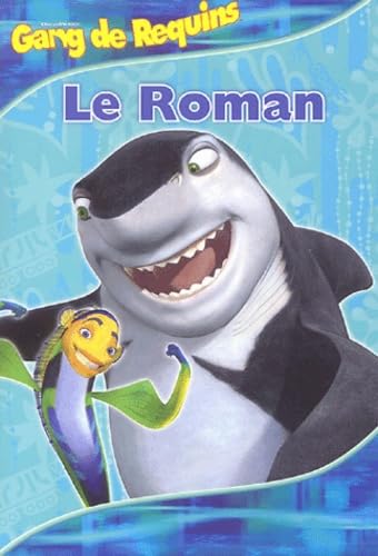 Gang de Requins: Le Roman 9789037456950