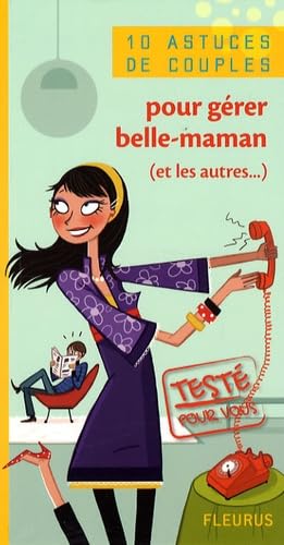 10 astuces de couples pour gérer belle-maman (et les autres...) 9782215046707