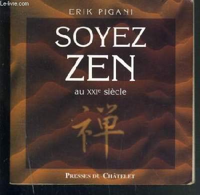 Soyez zen au XXIe siècle 9782845920118