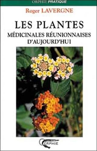 Les plantes médicinales réunionnaises d'aujourd'hui 9782877632270