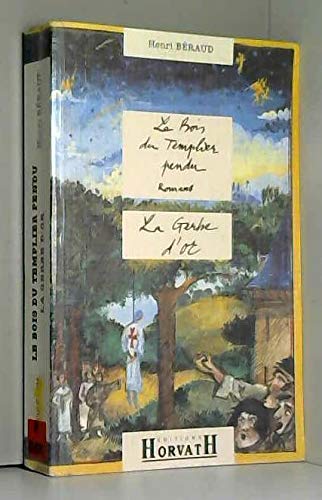 La Gerbe d'or ; Le bois du Templier pendu 9782717108552