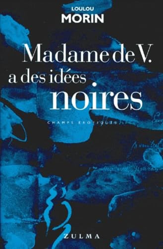 Madame de V. a des idées noires 9782843040955