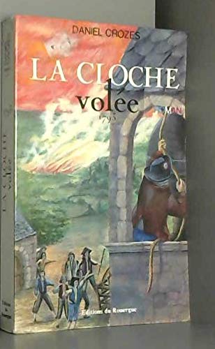 Les Feux de la liberté Tome 2: La Cloche volée 9782905209344