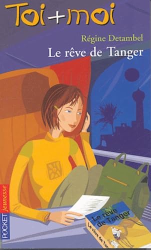 Toi + Moi, tome 32 : Le Rêve de Tanger 9782266142236