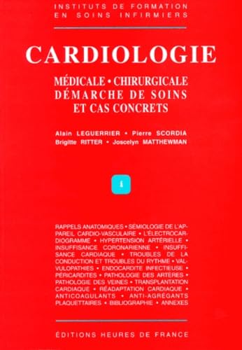 Cardiologie: Médicale, chirurgicale, démarche de soins et cas concrets 9782853851626