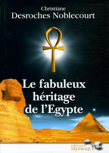 Le fabuleux héritage de l'Egypte -relié- 9782753300200