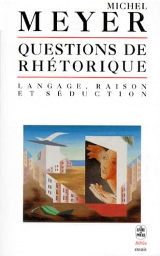 Questions de rhétorique : langage, raison et seduction 9782253063247