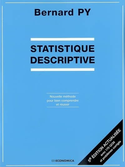 Statistique descriptive : Nouvelle méthode pour bien comprendre et réussir 9782717853896