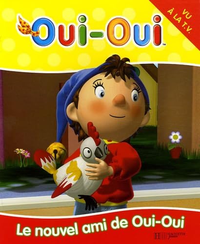 Le nouvel ami de Oui-Oui 9782012254107