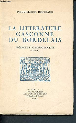 LA LITTÉRATURE GASCONNE DU BORDELAIS 