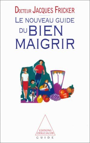 Le nouveau guide du bien maigrir, ancienne édition 9782738103796