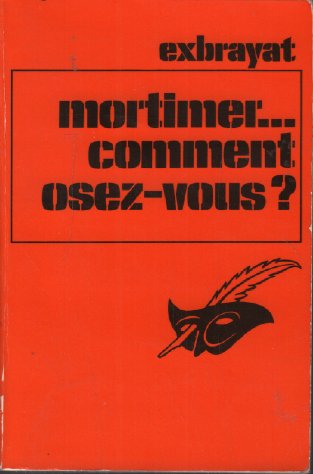 MORTIMER... COMMENT OSEZ-VOUS ? 9782702402214
