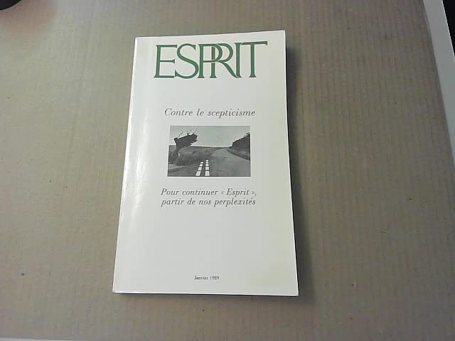 Contre le scepticisme ; Pour continuer Esprit, par 3791667068003