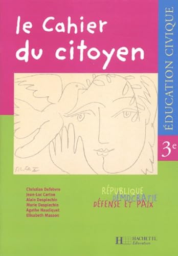 Le Cahier du citoyen : Éducation civique, 3e (Cahier d'exercices) 9782011253521