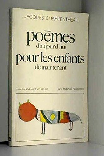 Poèmes d'aujourd'hui pour les enfants de maintenant 