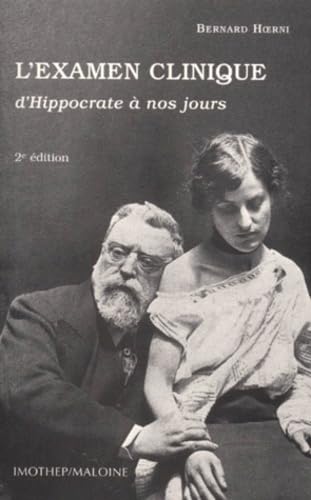 Examen clinique d'Hippocrate à nos jours 9782911443114