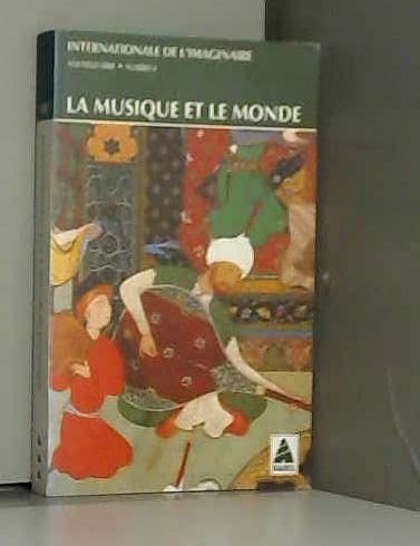 Internationale de l'imaginaire, tome 4 : La Musique et le Monde 9782742702800