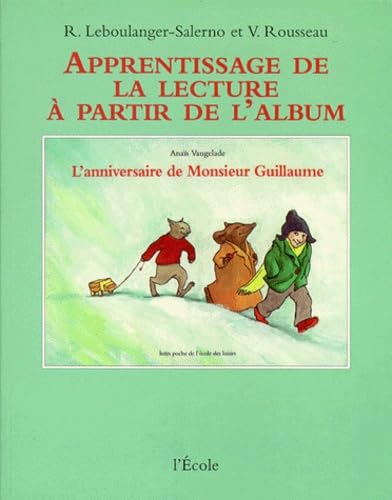 Apprentissage de la lecture à partir de l'album "L'Anniversaire de Monsieur Guillaume" 9782211719001