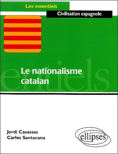 Le Nationalisme catalan 9782729807863