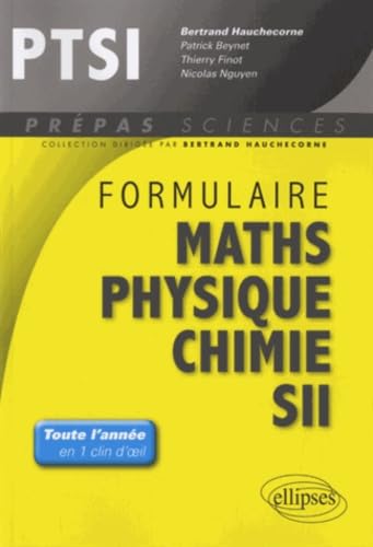 Formulaire PTSI mathématiques physique-chimie SII 9782729877576