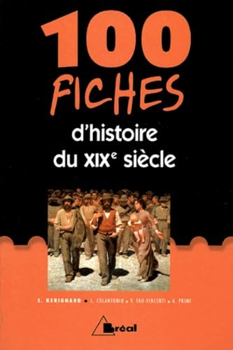 100 fiches d'histoire du XIXe siècle 9782749503400