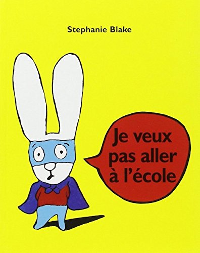 Je veux pas aller a l'ecole (French Edition) 9782211214810