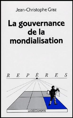 La gouvernance de la mondialisation 9782707142757