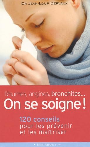 Rhumes, angines, bronchites...on se soigne ! 9782501038942