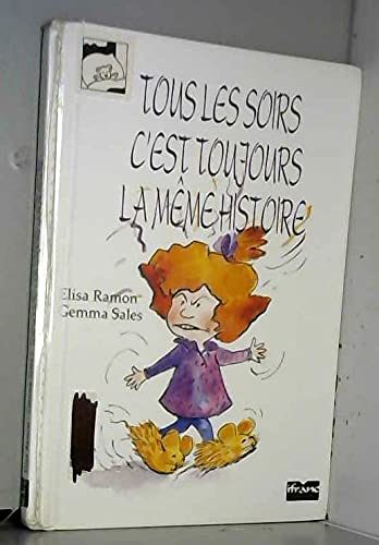 Tous les soirs, c'est toujours la même histoire 9782841530090
