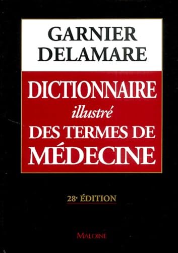 Dictionnaire illustré des termes de médecine Garnier-Delamare 9782224027841